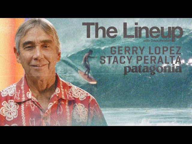 Gerry Lopez & Stacy Peralta - Their New Film "The Yin & Yang of Gerry Lopez" | The Lineup