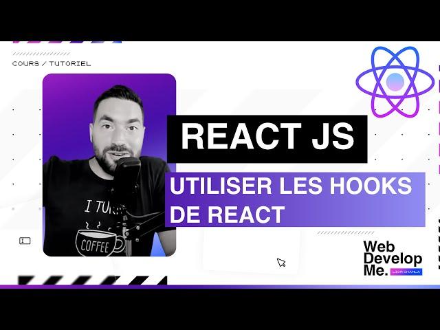 ️ NOUVEAUTÉ REACT : UTILISER LES HOOKS !