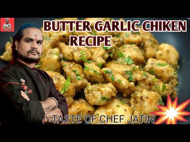 BUTTER GARLIC CHICKEN RECIPE | HOW TO MAKE BUTTER GARLIC CHICKEN#food #tasteofchefjatin