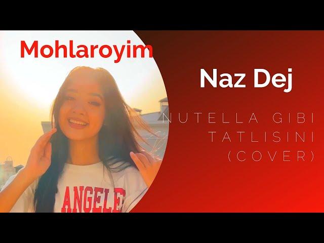 Mohlaroyim - Nutella Gibi Tatlısın