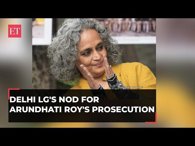 Delhi Lt Governor approves Arundhati Roy's prosecution in 2010 speech case