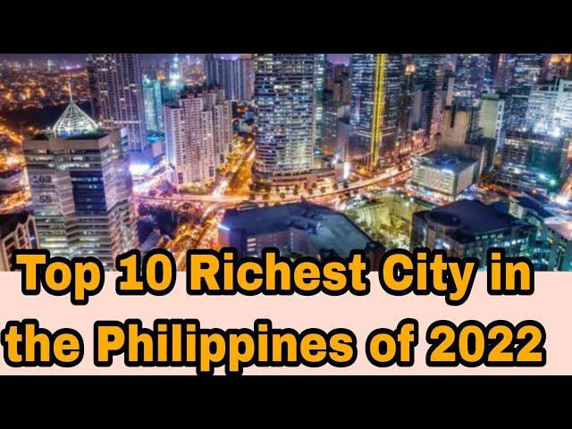 Top 10 Richest City in the Philippines of 2022 | Most Rich City in Philippines