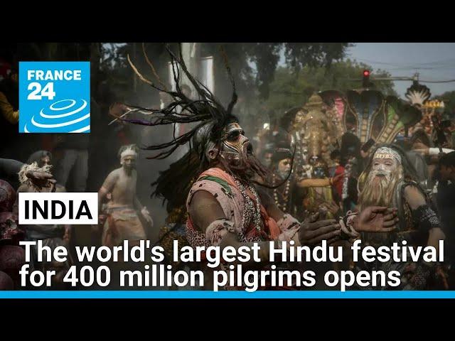 India opens the world's largest Hindu festival for 400 million pilgrims • FRANCE 24 English