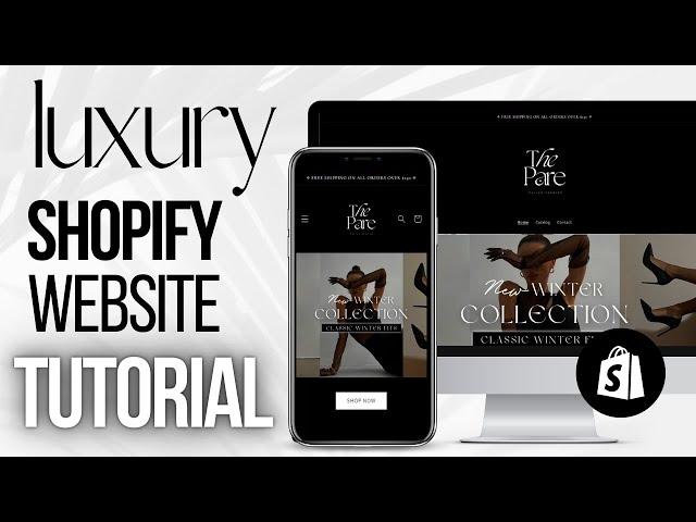 HOW TO MAKE A LUXURY Shopify WEBSITE | Step By Step Tutorial