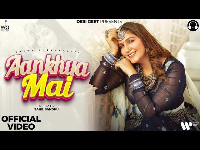 Aankhya Mai (Official Video) | Sapna Choudhary,Shiva Choudhary, Sahil Sandhu| New Haryanvi Song 2024