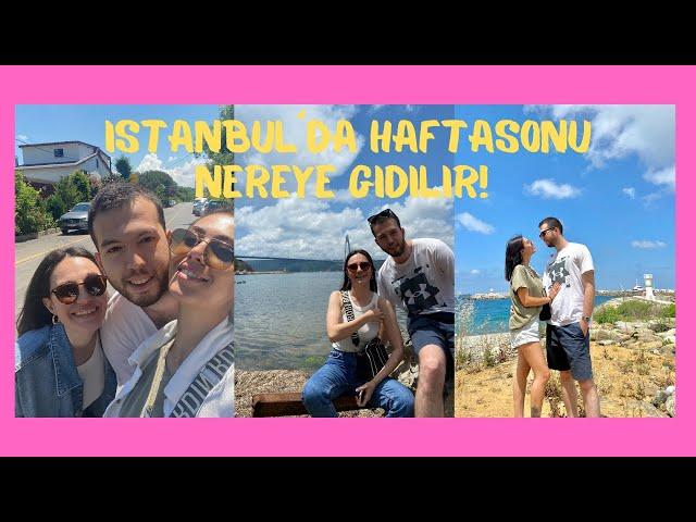 VLOG 5 I Dolu Dolu Haftasonu! Minik İstanbul Turu, Riva'da Kahvaltı, Poyrazköy, Anadolu Kavağı.