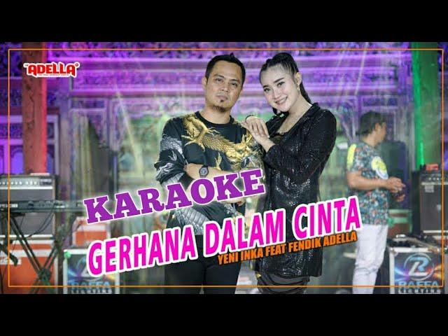 GERHANA DALAM CINTA - KARAOKE Yeni Inka & Fendik Adella