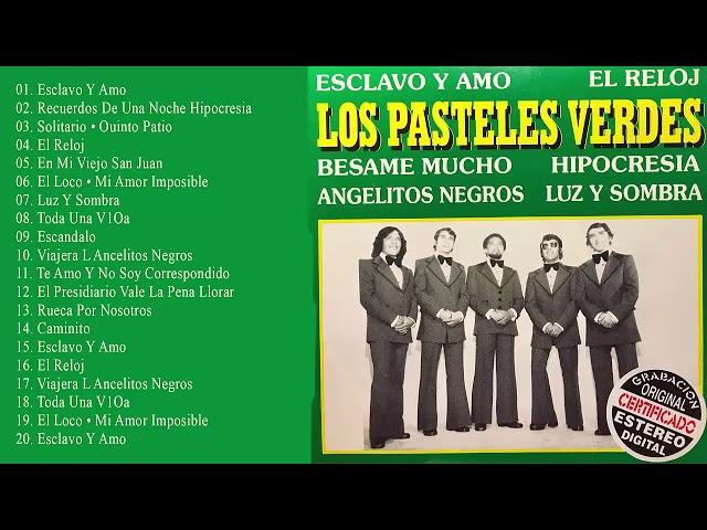 Los Pasteles Verdes Exitos Mix - 20 Grandes Éxitos