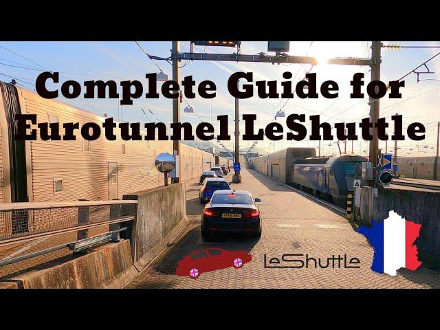 Complete Guide for Eurotunnel LeShuttle Travel by Own Car from Folkestone UK to Calais France