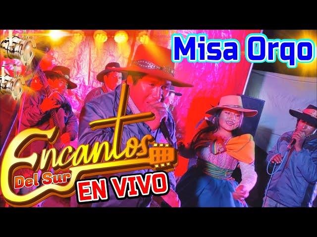 ENCANTOS DEL SUR - MISA ORQO - En Vivo Mollebamba / Arturo Huayhua