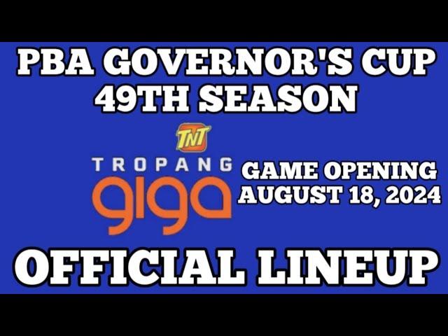 TNT TROPANG GIGA OFFICIAL ROSTER 2024 PBA GOVERNOR'S CUP SEASON 49TH