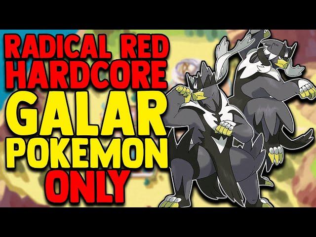 POKEMON RADICAL RED 4.0 HARDCORE MODE BUT I ONLY USE GALARIAN POKEMON