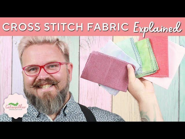Beginner's Guide to Cross Stitch Fabric | Caterpillar Cross Stitch