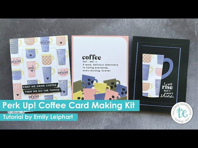 Perk Up Coffee Kit  | Emily Leiphart | Taylored Expressions