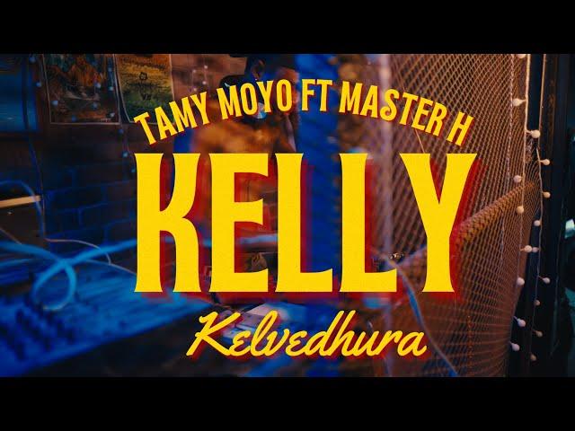 Kelly Kelvedhura  - Tamy Moyo ft Master H