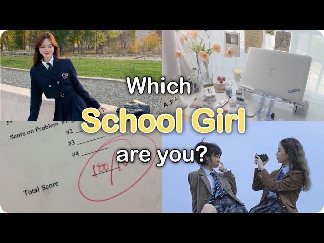 What type of SCHOOL GIRL are you?  | aesthetic quiz #6