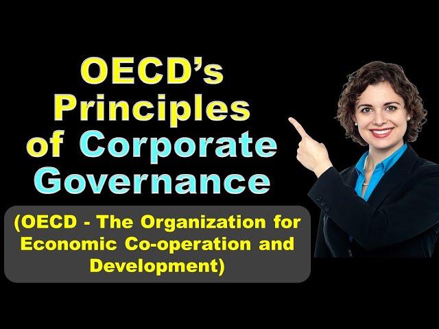 Principles of Corporate Governance by Organization for Economic Co-operation and Development (OECD)