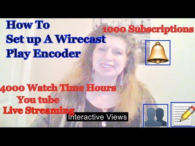 How to Set up a WireCast Play Encoder