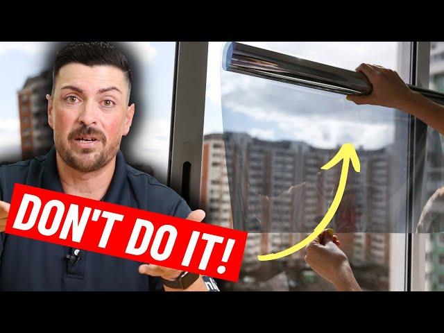 Why You Should NEVER Tint Your Dual Pane Windows