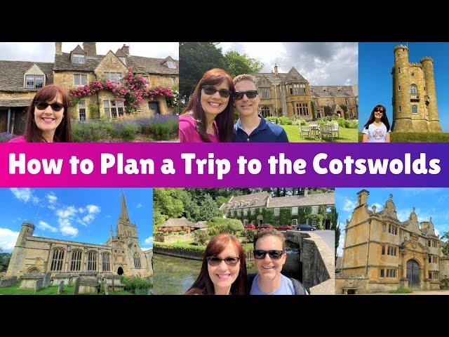 How To Plan a Trip to England's Cotswolds