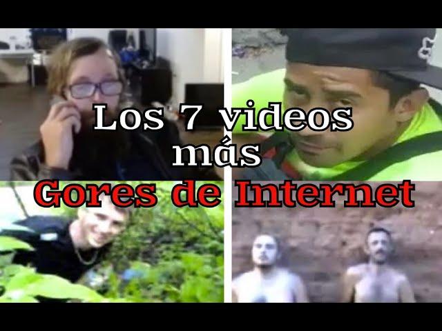 Los 7 videos mas Gores de Internet