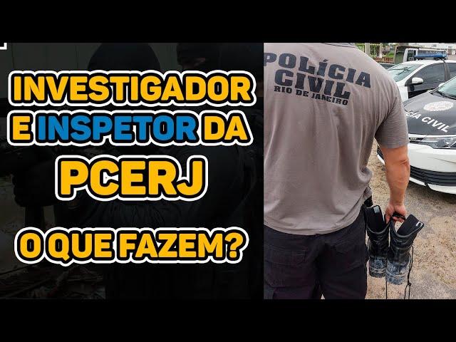 O que faz o Investigador e o Inspetor da Polícia Civil RJ?