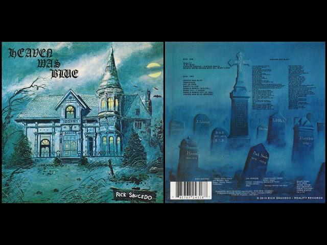 Rick Saucedo - Heaven Was Blue (1978) (2013 CD reissue)