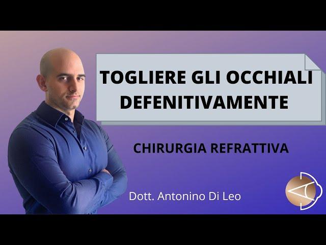 CHIRURGIA REFRATTIVA: COSA SIGNIFICA TOGLIERE DEFINITIVAMENTE GLI OCCHIALI