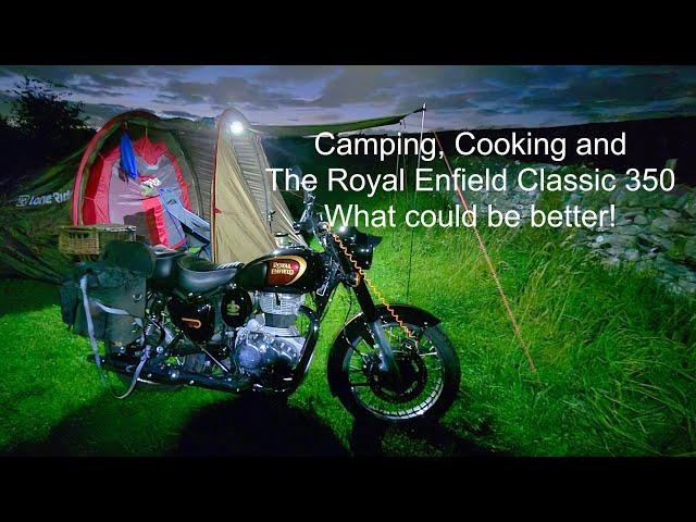 Camping, Cooking and The Royal Enfield Classic 350 What could be better!