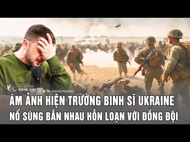 Toàn cảnh quốc tế: Ám ảnh hiện trường binh sĩ Ukraine nổ súng bắn nhau hỗn loạn với đồng đội