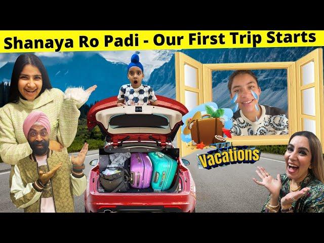 Shanaya Ro Padi - Our First Trip Starts | RS 1313 VLOGS | Ramneek Singh 1313