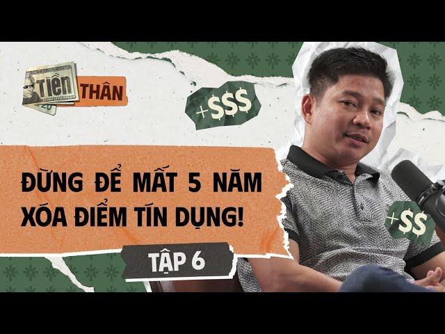 Nợ tín dụng rắc rối như thế nào? - Doctor Housing | TIỀN THÂN Podcast Series  [Tập 6]