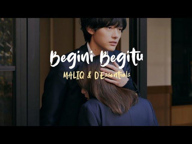 MALIQ & D'Essentials - Begini Begitu (Lirik Lagu Indonesia)