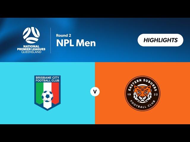 NPL Men Round 2 - Brisbane City vs. Eastern Suburbs Highlights