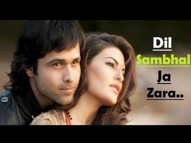 Dil Sambhal Ja Zara...|| MP3 Hit Hindi Song 