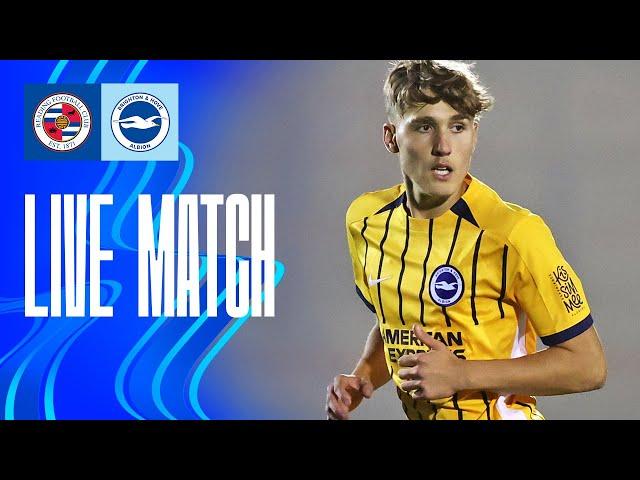 PL Cup Live! Reading v Brighton & Hove Albion