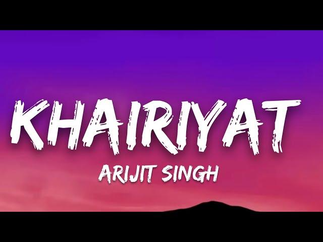 Khairiyat - (Lyrics) Arijit Singh | 7clouds Hindi