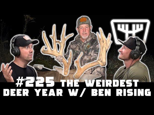 The Weirdest Deer Year w/ Ben Rising | HUNTR Podcast #225