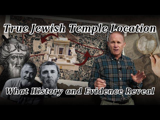 The True Location of the Jewish Temple! What History & Evidence Reveal! Temple Mount, City of David