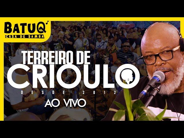 Roda de Samba de Raiz com Terreiro de Crioulo Ao vivo na BatuQ