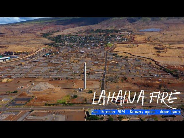 Lahaina FIRE - Maui, December 2024 - Recovery update, drone flyover