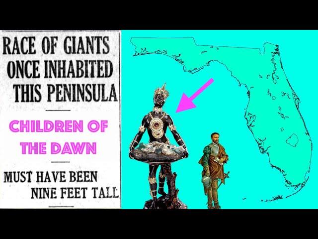 CHILDREN OF THE DAWN: Florida's Pre-Historic Race Of Giants