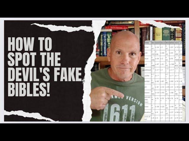 HOW TO SPOT THE DEVIL'S FAKE BIBLES!