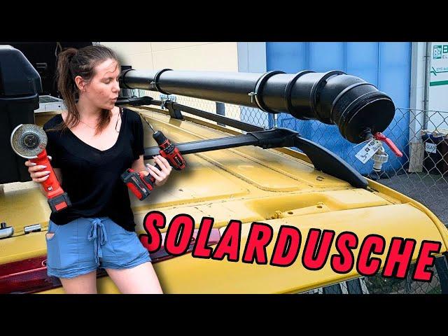 Kalt duschen muss NICHT sein! 50€ DIY SOLAR Dusche für unseren Campervan!