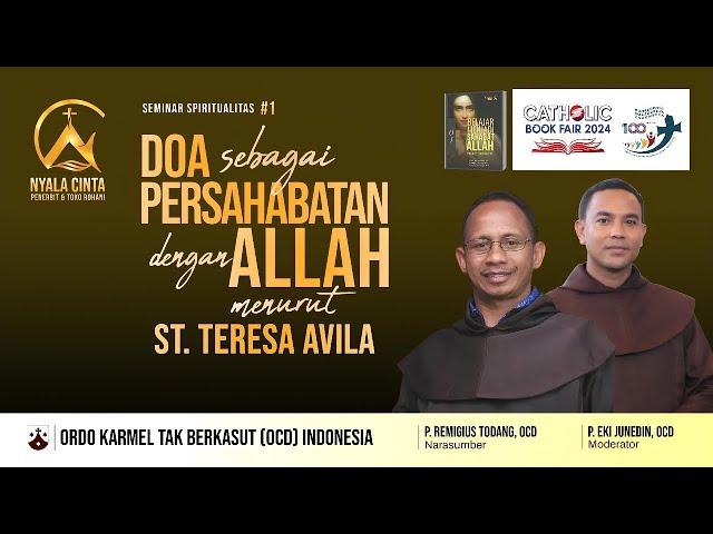 Seminar Spiritualitas #1 - DOA SEBAGAI PERSAHABATAN DENGAN ALLAH MENURUT ST. TERESA AVILA