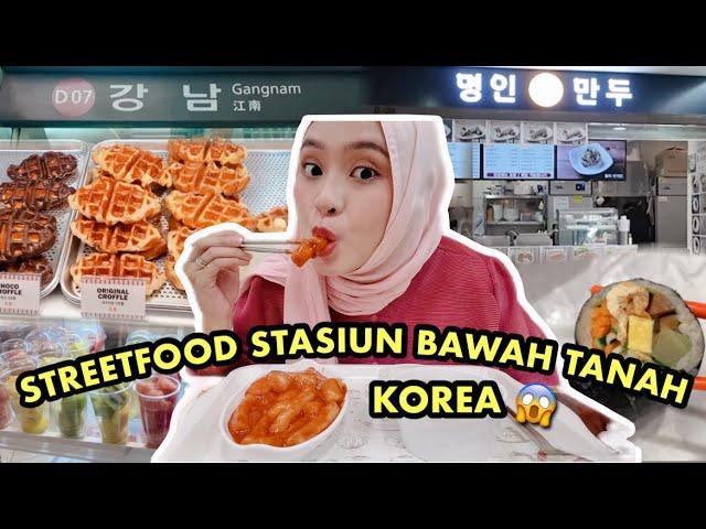 STREETFOODAN DI STASIUN BAWAH TANAH KOREA!  ADA SEBANYAK INI??? 