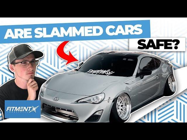 Are Slammed Cars Safe?