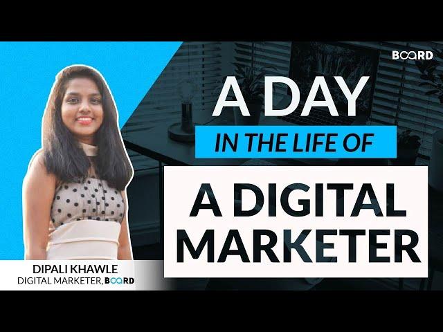 A Day in The Life of a Digital Marketer ! | Board Infinity