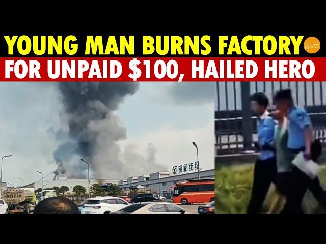 Young Man In Sichuan Burns Factory For Unpaid $100, Hailed As Hero, Riots Spread Across China