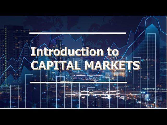 Introduction to Capital Markets